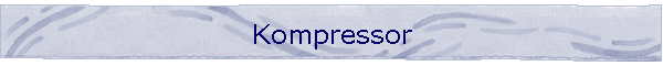 Kompressor
